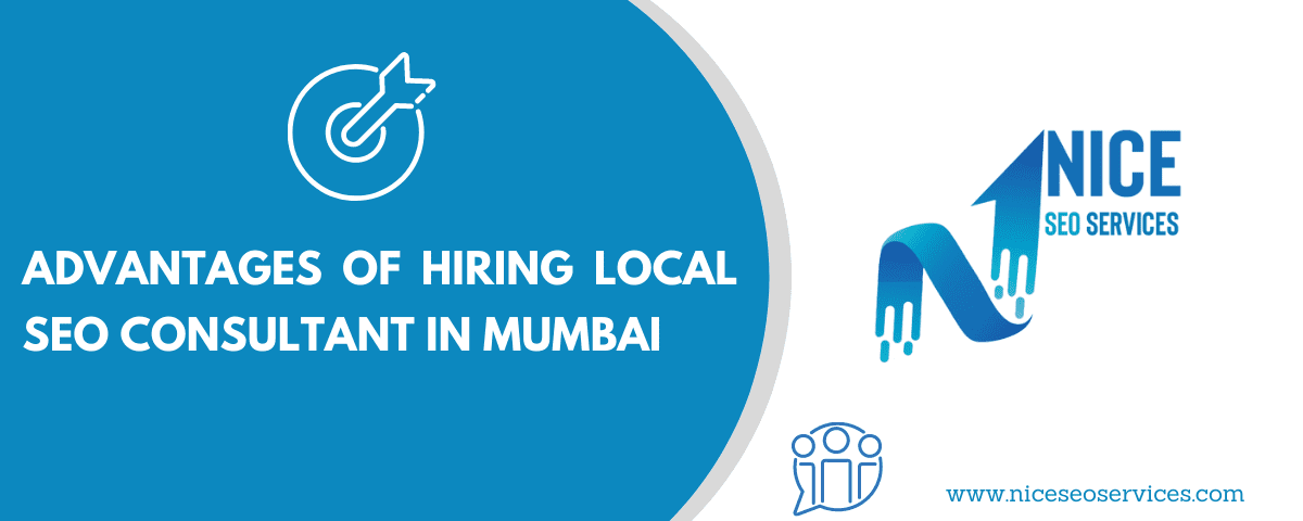Advantages of Hiring Local SEO consultant in Mumbai