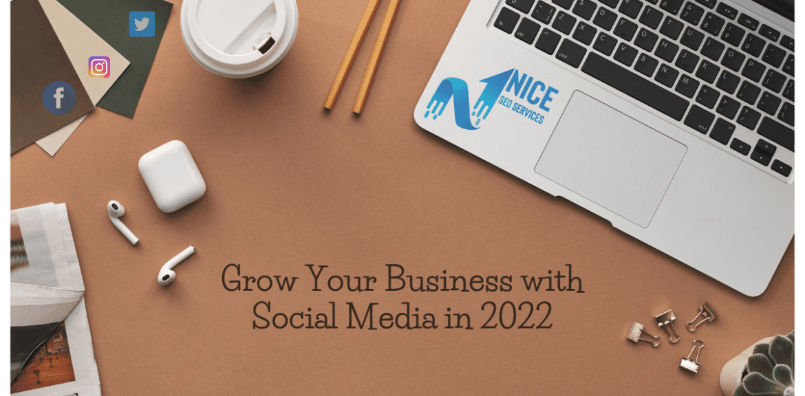 Grow Your Business with Social Media in 2022