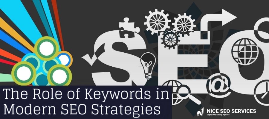 The Role of Keywords in Modern SEO Strategies