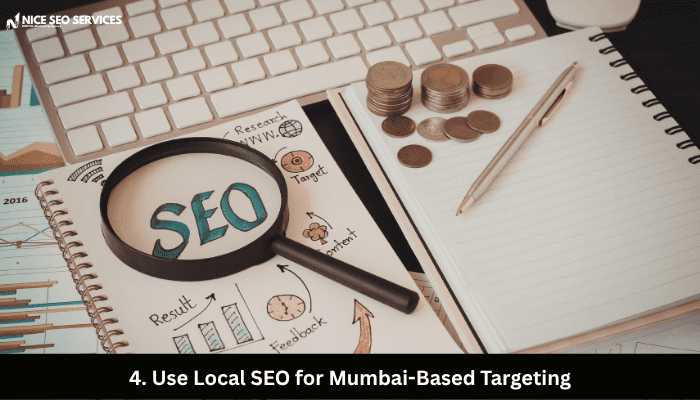 4. Use Local SEO for Mumbai-Based Targeting