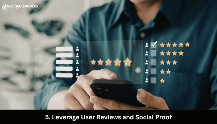 5. Leverage User Reviews and Social Proof