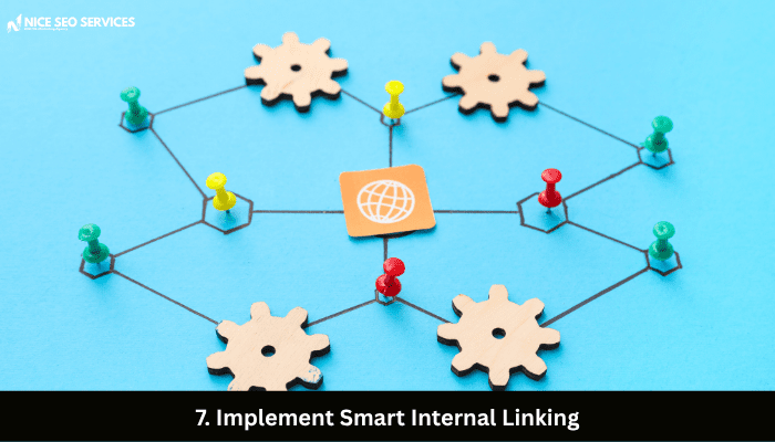 7. Implement Smart Internal Linking