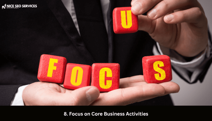 8. Focus on Core Business Activities