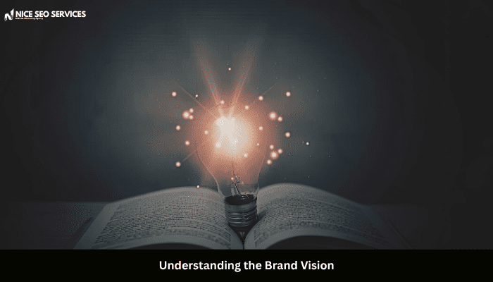 Understanding the Brand Vision