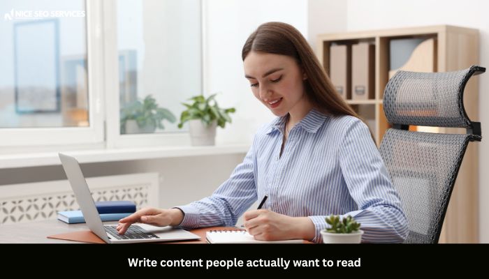 Write content people actually want to read - - SEO for SaaS Companies